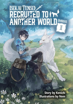Isekai Tensei: Recruited to Another World: Omnibus 1 (Light Novel)