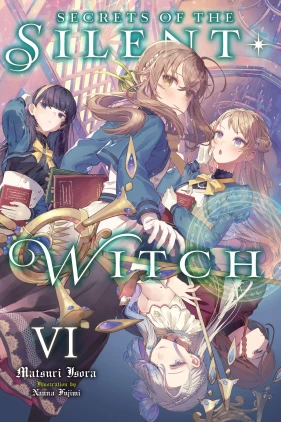 Secrets of the Silent Witch, Vol. 6