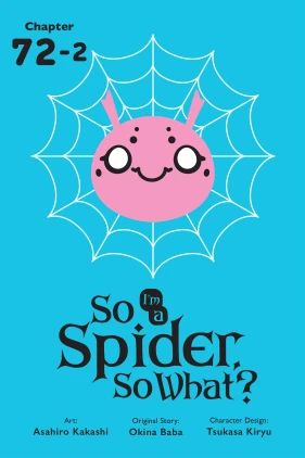 So I'm a Spider, So What?, Chapter 72.2