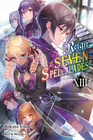 Reign of the Seven Spellblades, Vol. 13 (light novel)