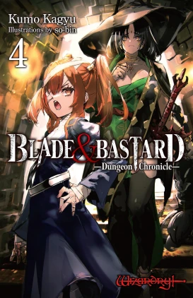 Blade & Bastard, Vol. 4 (light novel): Dungeon Chronicle