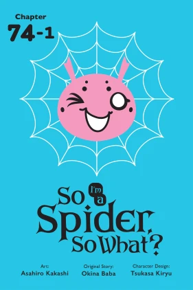 So I'm a Spider, So What?, Chapter 74.1