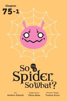 So I'm a Spider, So What?, Chapter 75.1