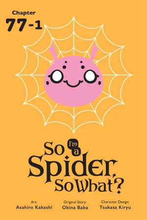 So I'm a Spider, So What?, Chapter 77.1