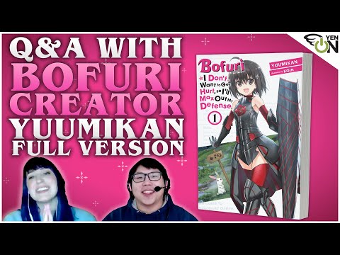 Yen Press Presents: Q&A With Bofuri Creator Yuumikan! - FULL VERSION
