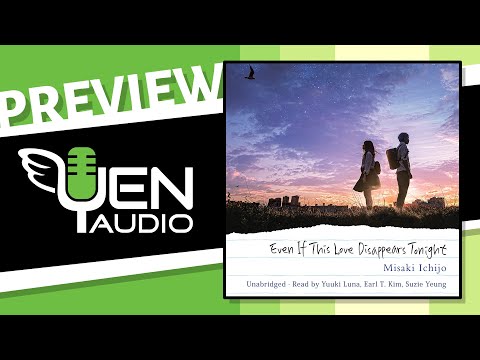 Even If This Love Disappears Tonight - Audiobook Preview – Yen Audio