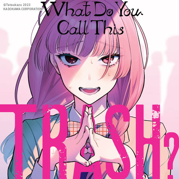 What Do You Call This Trash?